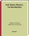 Kleman M., Lavrentovich O.  Soft Matter Physics: An Introduction