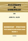 Allen J.R.  Sedimentary Structures. Their Character and Physical Basis
