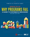 Zeller A.  Why Programs Fail, Second Edition: A Guide to Systematic Debugging