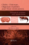 Kim S.  Chitin, Chitosan, Oligosaccharides and Their Derivatives