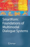 Wahlster W.  SmartKom: Foundations of Multimodal Dialogue Systems