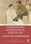 Kyunghee Pyun  Interpreting Modernism in Korean Art