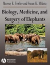 Fowler M., Mikota S.  Biology, Medicine, and Surgery of Elephants