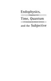 Buccheri R.  Endophysics, time, quantum and the subjective: Proceedings Bielefeld, 2005