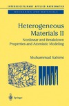 Sahimi M.  Heterogeneous Materials: Nonlinear and Breakdown Properties and Atomistic Modeling (Interdisciplinary Applied Mathematics)