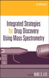 Lee M.  Integrated strategies for drug discovery using mass spectrometry