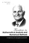 Tatsien L.  Frontiers In Mathematical Analysis And Numerical Methods: In Memory Of Jacques-Louis Lions