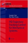 Choi Y., Chung W.  PID Trajectory Tracking Control for Mechanical Systems (Lecture Notes in Control and Information Sciences)