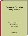 Solomon M., Broom N., Barrett D.  Computer Forensics JumpStart