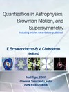 Smarandache F., Christianto V.  Quantization in Astrophysics, Brownian Motion, and Supersymmetry