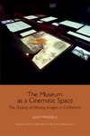 ELISA MANDELLI  The Museum as a Cinematic Space