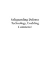 Cropsey S.  Safeguarding Defense Technology, Enabling Commerce