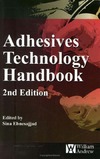 Ebnesajjad S.  Adhesives Technology Handbook, 2nd Edition