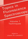 Lakowicz J. R.  Topics in Fluorescence Spectroscopy: Techniques