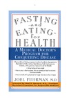 Fuhrman J.  Fasting and Eating for Health: A Medical Doctor's Program for Conquering Disease