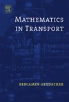 Heydecker B.  Mathematics in Transport: Selected Proceedings of the 4th IMA International Conference on Mathematics in Transport In honour of Richard Allsop