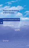 Shao Y.  Physics and Modelling of Wind Erosion, 2nd Edition (Atmospheric and Oceanographic Sciences Library, 37)