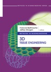 Berthiaume F., Morgan J.  Methods in Bioengineering: 3d Tissue Engineering (The Artech House Methods in Bioengineering)