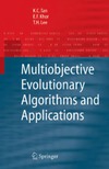 Tan K., Khor E., Lee T.  Multiobjective Evolutionary Algorithms and Applications