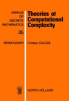 Calude C.  Theories of Computational Complexity (Annals of Discrete Mathematics, Volume 35)