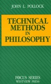 Pollock J.  Technical Methods in Philosophy (Focus Series)