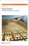 Berger M.  Nano-Society: Pushing the Boundaries of Technology (RSC Nanoscience and Nanotechnology)