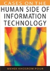 Khosrowpour M.  Cases on the Human Side of Information Technology