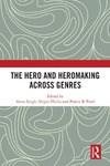 Amar Singh, Shipra Tholia, Pravin K Patel  THE HERO AND HERO-MAKING ACROSS GENRES