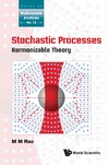 M. M. Rao  Stochastic Processes.  Harmonizable theory