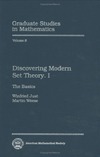 Just W., Weese M.  Discovering Modern Set Theory. I: The Basics (Graduate Studies in Mathematics, Vol 8)