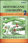Roat-Malone R.  Bioinorganic Chemistry. A Short Course