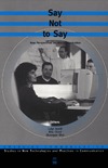 Anolli L., Ciceri R., Riva G.  Say Not to Say (Emerging Communication:Studies in New Technologies and Practices in Communication, 3)