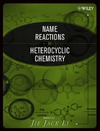 Li J.  Name Reactions in Heterocyclic Chemistry
