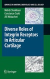 Shakibaei M., Csaki C., Mobasheri A.  Diverse Roles of Integrin Receptors in Articular Cartilage (Advances in Anatomy, Embryology and Cell Biology)
