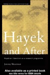 Shearmur J.  Hayek and After: Hayekian Liberalism as a Research Programme (Routledge Studies in Social and Political Thought)