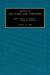 Author Unknown  Advances in Gas Phase Ion Chemistry, Volume 2 (Advances in Gas Phase Ion Chemistry)
