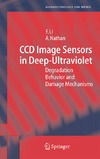 Li F., Nathan A.  CCD Image Sensors in Deep-Ultraviolet: Degradation Behavior and Damage Mechanisms