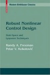 Freeman R., Kokotovic P.  Robust nonlinear control design: State-space and Lyapunov techniques