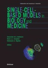 Anderson A., Rejniak K., Chaplain M.  Single-Cell-Based Models in Biology and Medicine (Mathematics and Biosciences in Interaction)