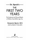 Spock B.  Dr. Spock's The First Two Years: The Emotional and Physical Needs of Children from Birth to Age Two