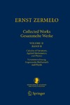 Zermelo E., Ebbinghaus H., Kanamori A.  Ernst Zermelo - Collected Works/Gesammelte Werke II: Volume II/Band II - Calculus of Variations, Applied Mathematics, and Physics/Variationsrechnung, Angewandte Mathematik und Physik