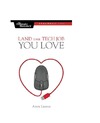 Lester A.  Land the Tech Job You Love (Pragmatic Life)