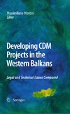 Montini M. — Developing CDM Projects in the Western Balkans: Legal and Technical Issues Compared