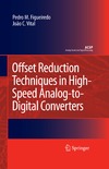 Figueiredo P., Vital J.  Offset Reduction Techniques in High-Speed Analog-To-Digital Converters