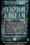 Romanyshyn R.  Technology as Symptom and Dream