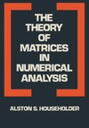 Householder A.  The theory of matrices in numerical analysis