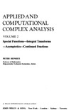 Henrici P.  Applied and Computational Complex Analysis: Special Functions, Integral Transforms, Asymptotics, Continued Fractions