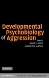 Stoff D. M., Susman E. J.  Developmental Psychobiology of Aggression