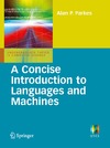 Parkes A. P. — A Concise Introduction to Languages and Machines