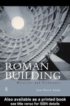 Adam J.  Roman Building: Materials and Techniques